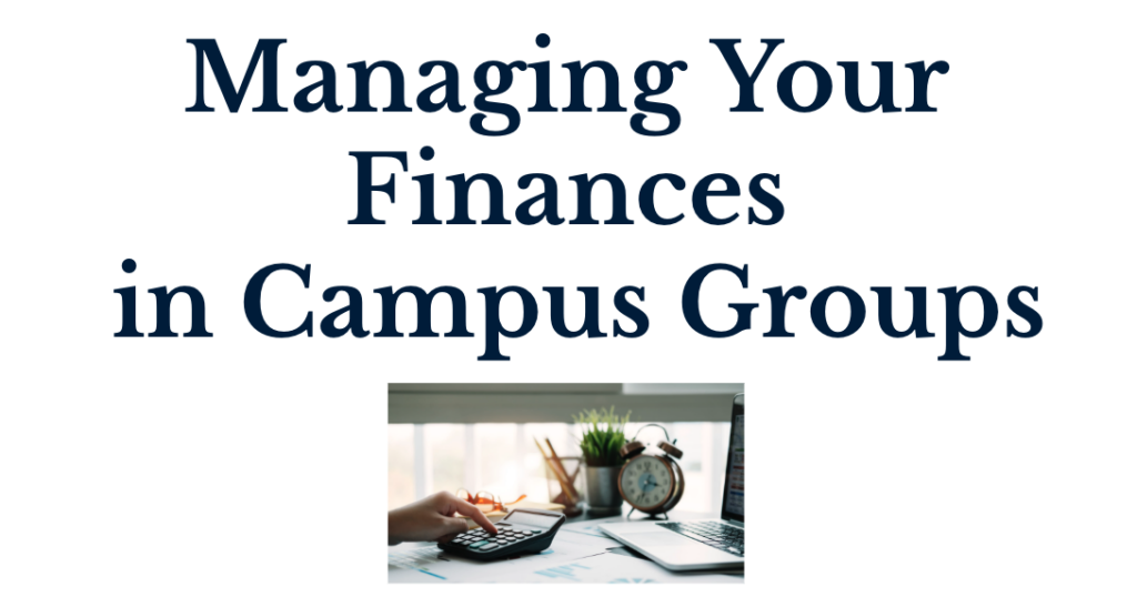 Title Slide: "Managing Your Finances in CampusGroups"