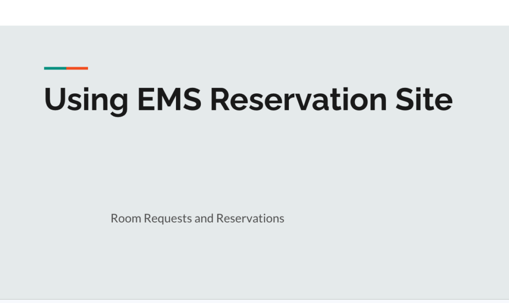 Title Slide: "Using EMS Reservation Site"